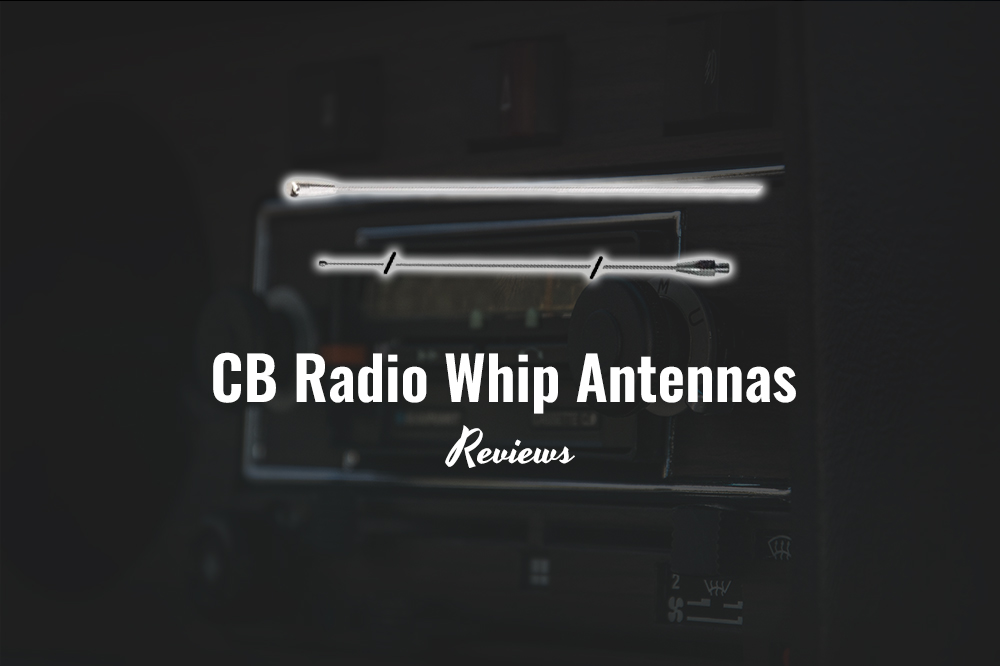 cb radio whip antennas